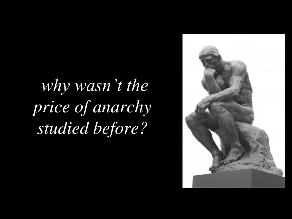 why wasn t the price of anarchy studied before