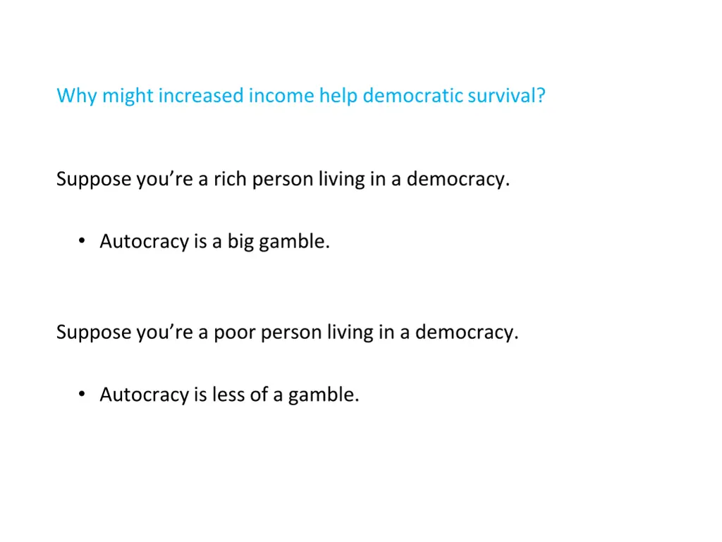 why might increased income help democratic 1