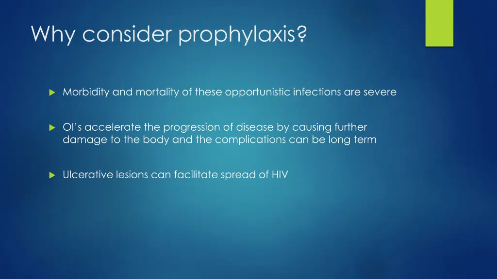 why consider prophylaxis