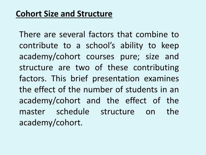 cohort size and structure