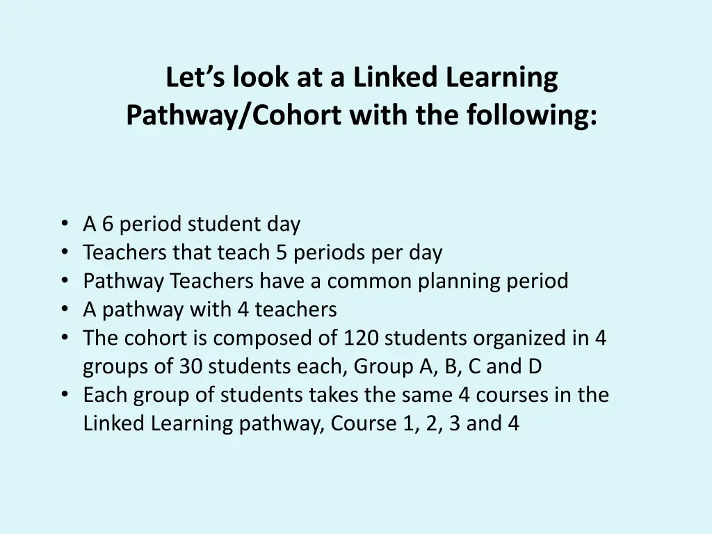 let s look at a linked learning pathway cohort