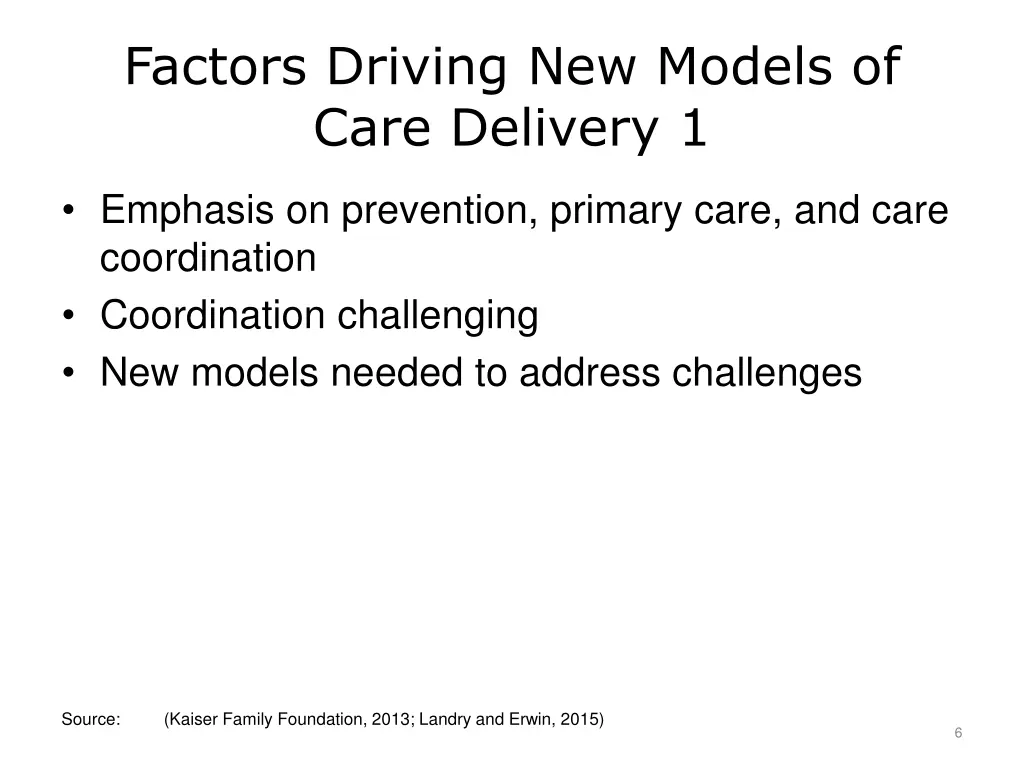 factors driving new models of care delivery 1