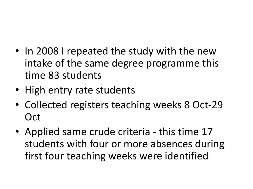 in 2008 i repeated the study with the new intake