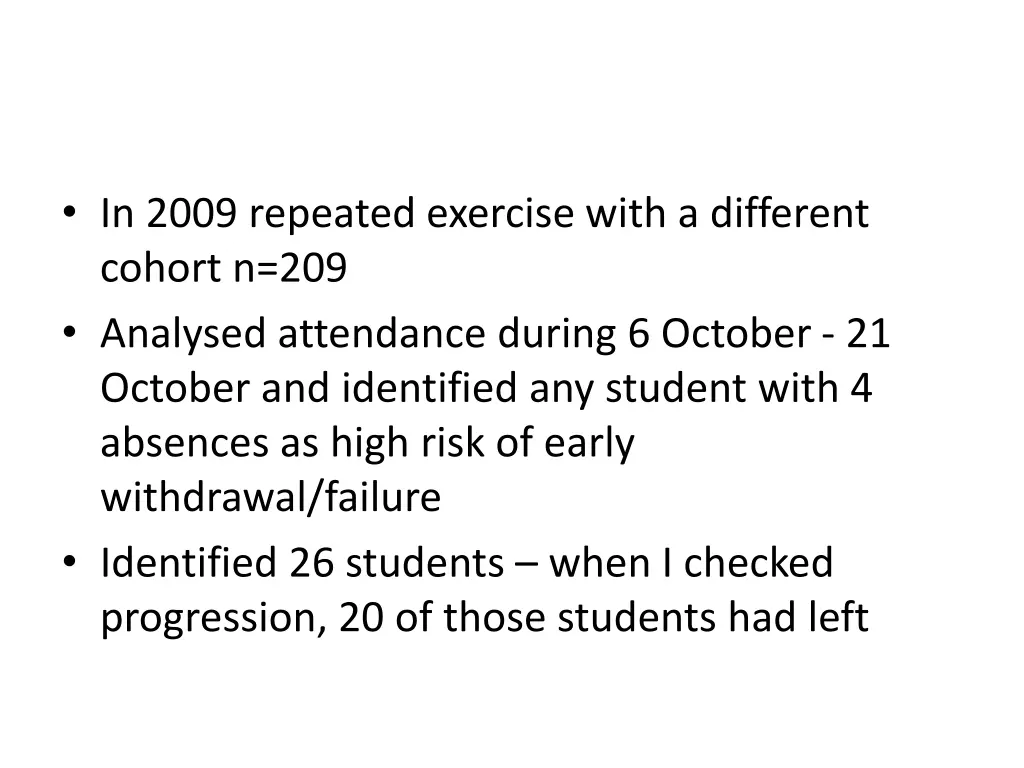 in 2009 repeated exercise with a different cohort