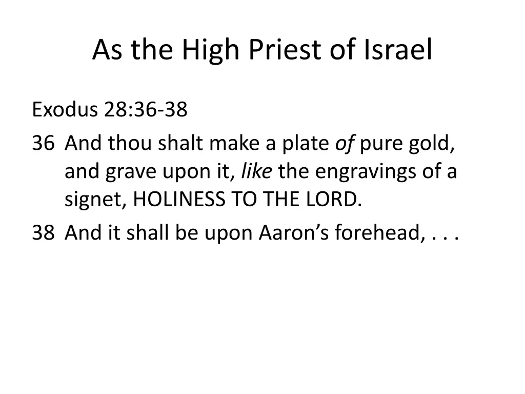 as the high priest of israel