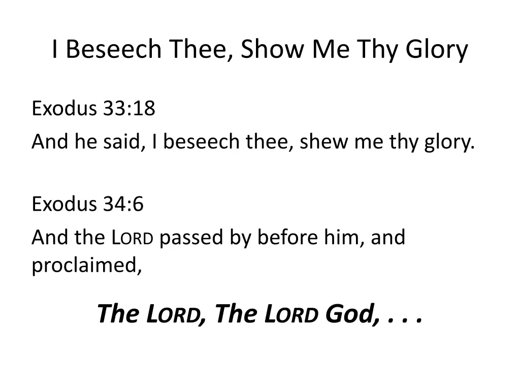 i beseech thee show me thy glory