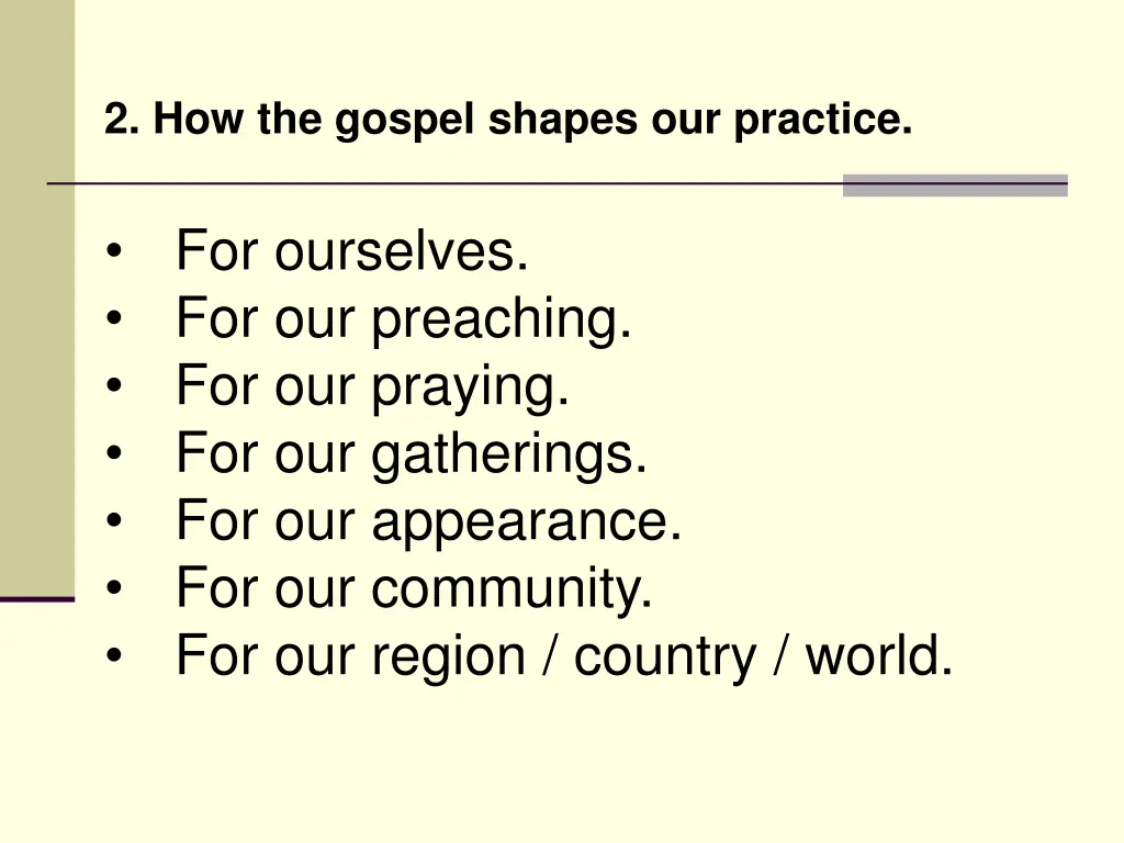 2 how the gospel shapes our practice