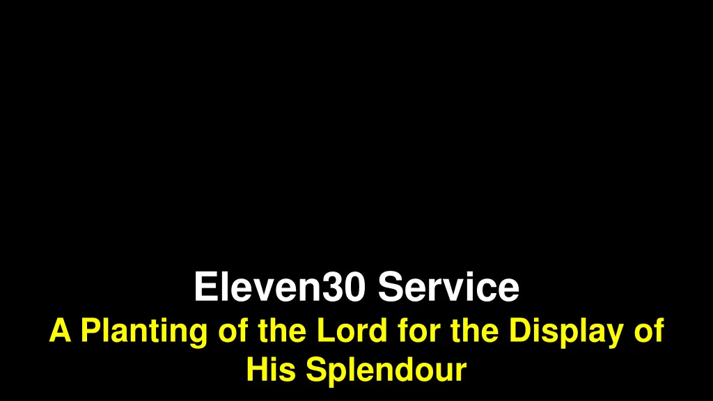 eleven30 service a planting of the lord