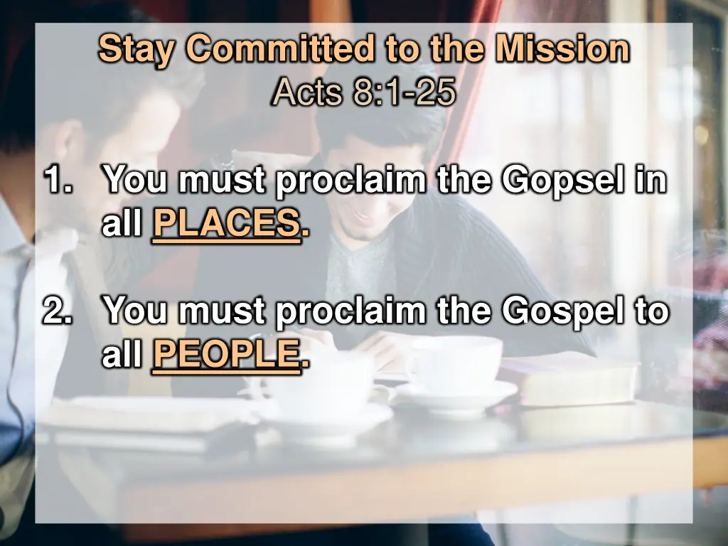 stay committed to the mission acts 8 1 25 2