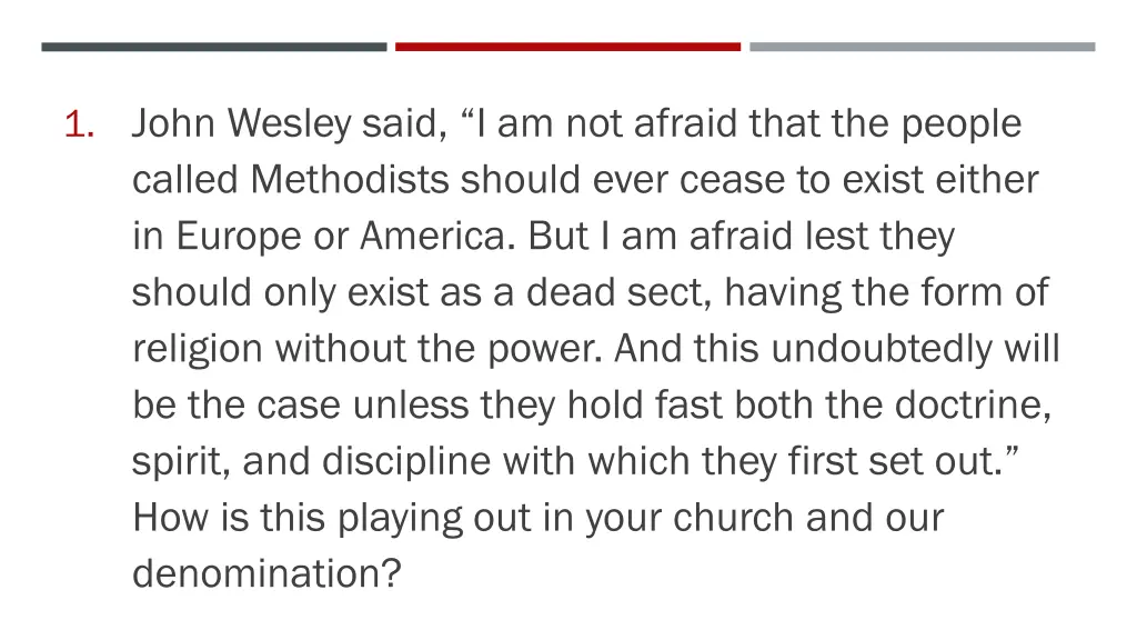 1 john wesley said i am not afraid that