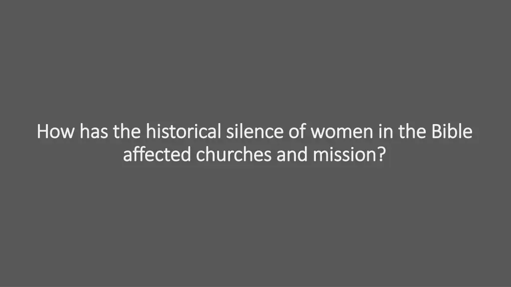 how has the historical silence of women