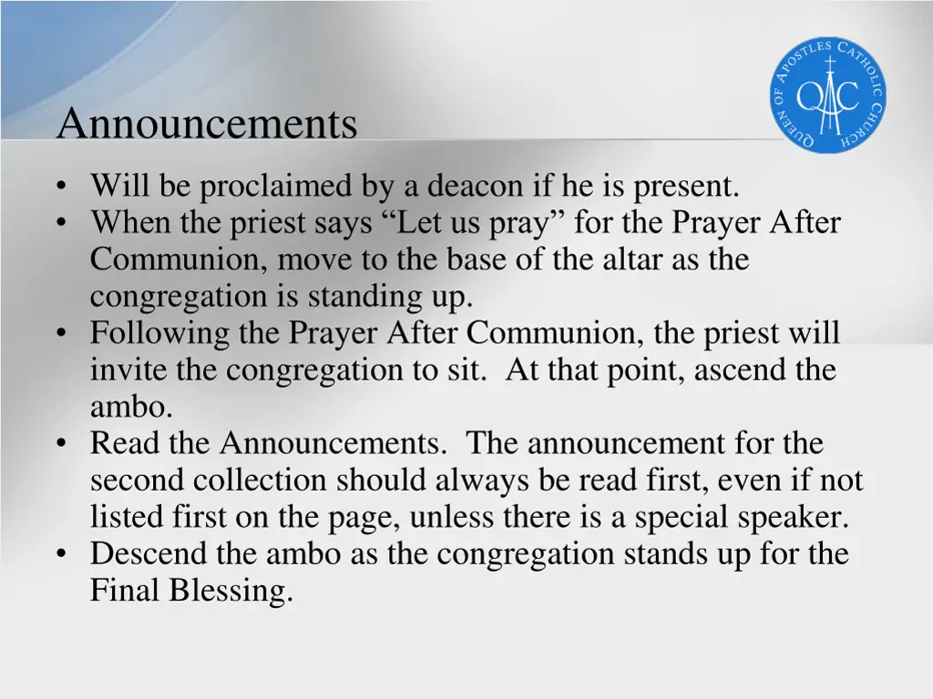 announcements will be proclaimed by a deacon