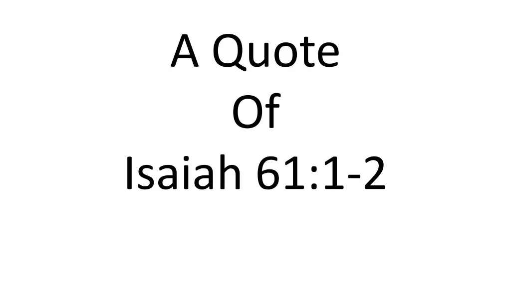 a quote of isaiah 61 1 2