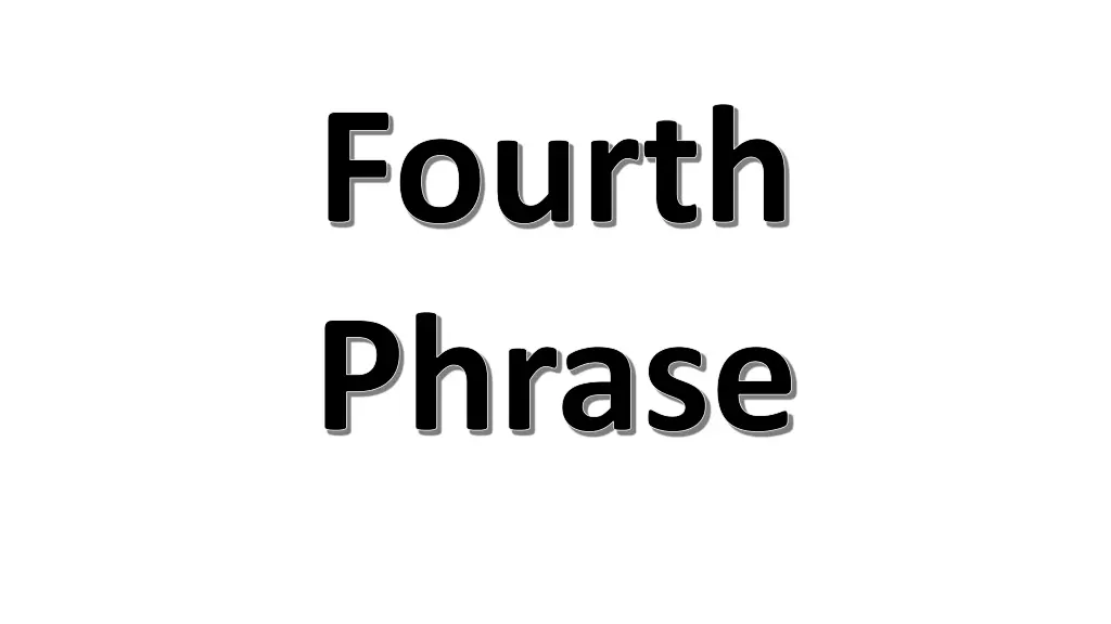 fourth phrase