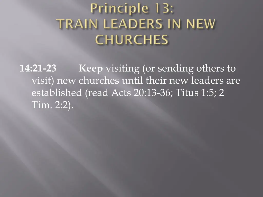 14 21 23 visit new churches until their