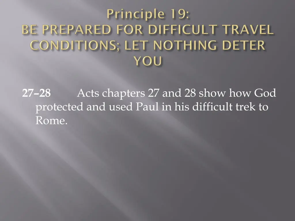 27 28 protected and used paul in his difficult