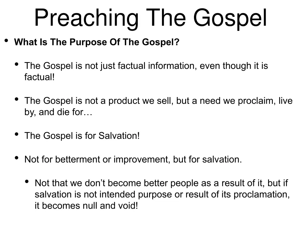 preaching the gospel what is the purpose