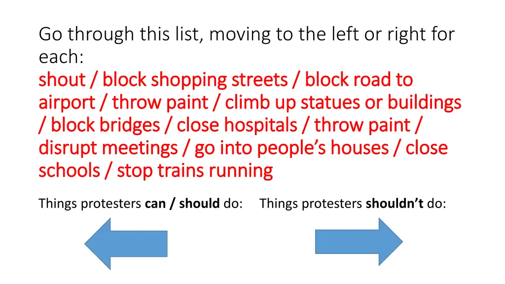 go through this list moving to the left or right