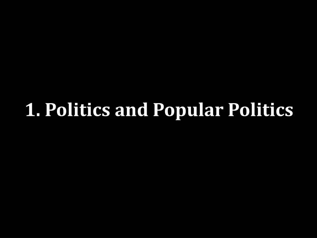 1 politics and popular politics