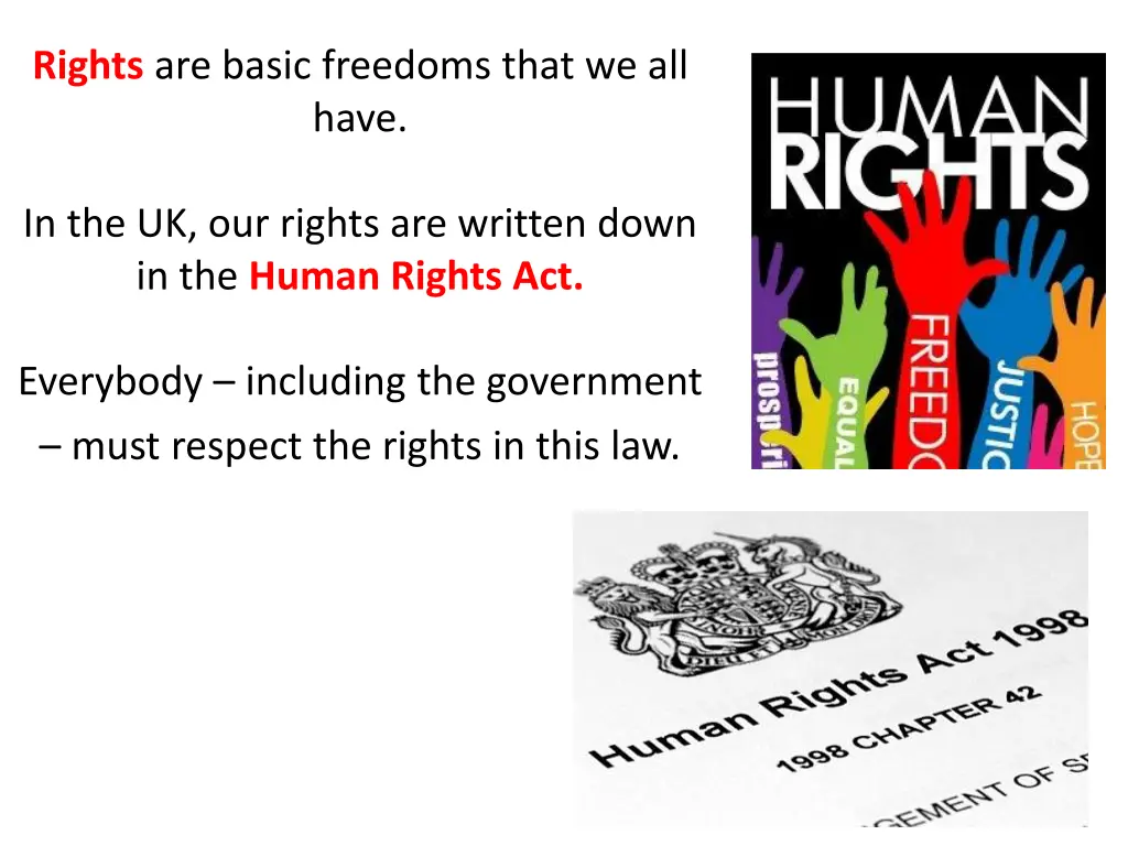 rights are basic freedoms that we all have