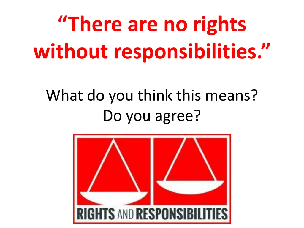 there are no rights without responsibilities