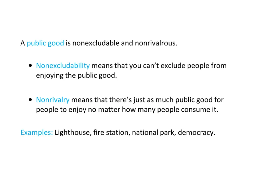 a public good is nonexcludable and nonrivalrous