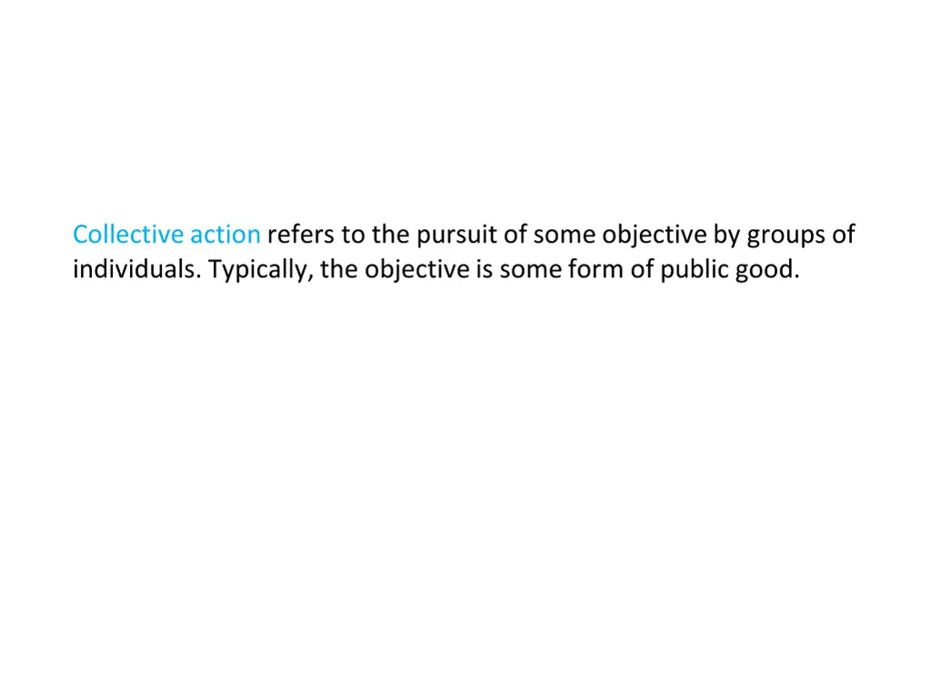 collective action refers to the pursuit of some