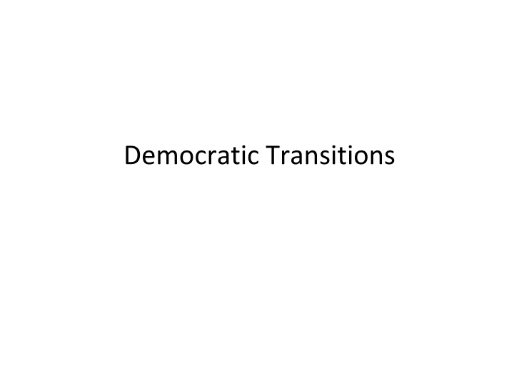 democratic transitions