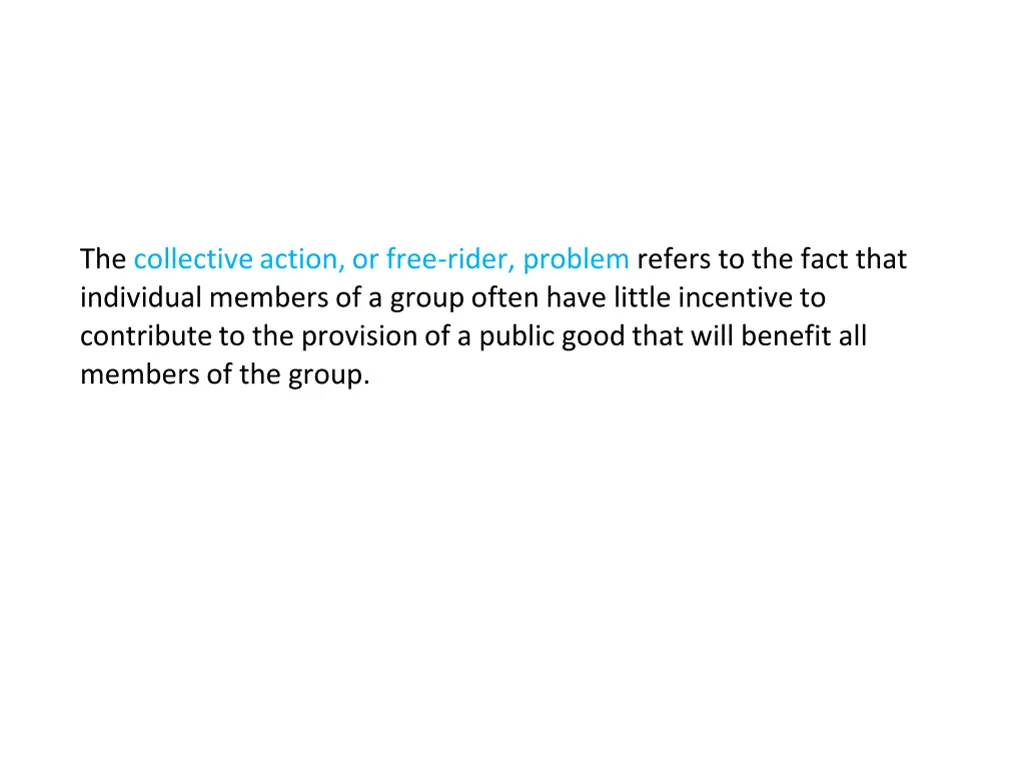 the collective action or free rider problem