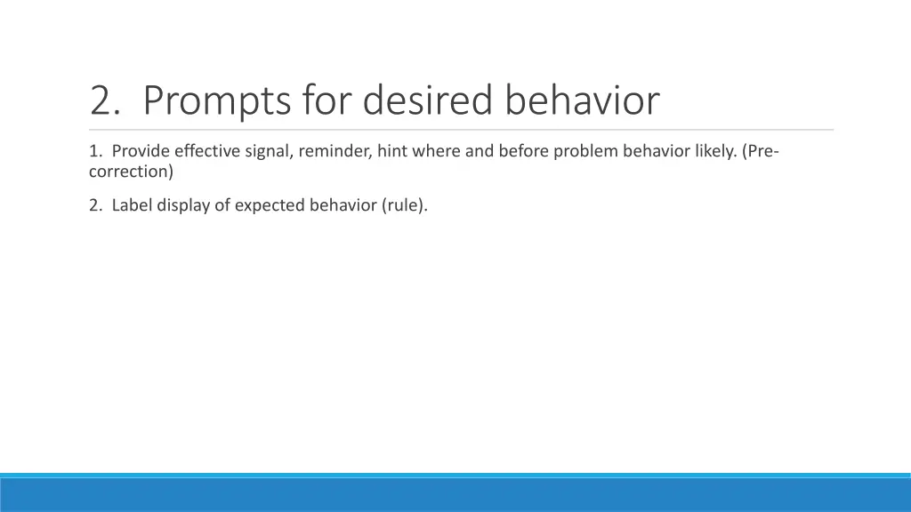 2 prompts for desired behavior