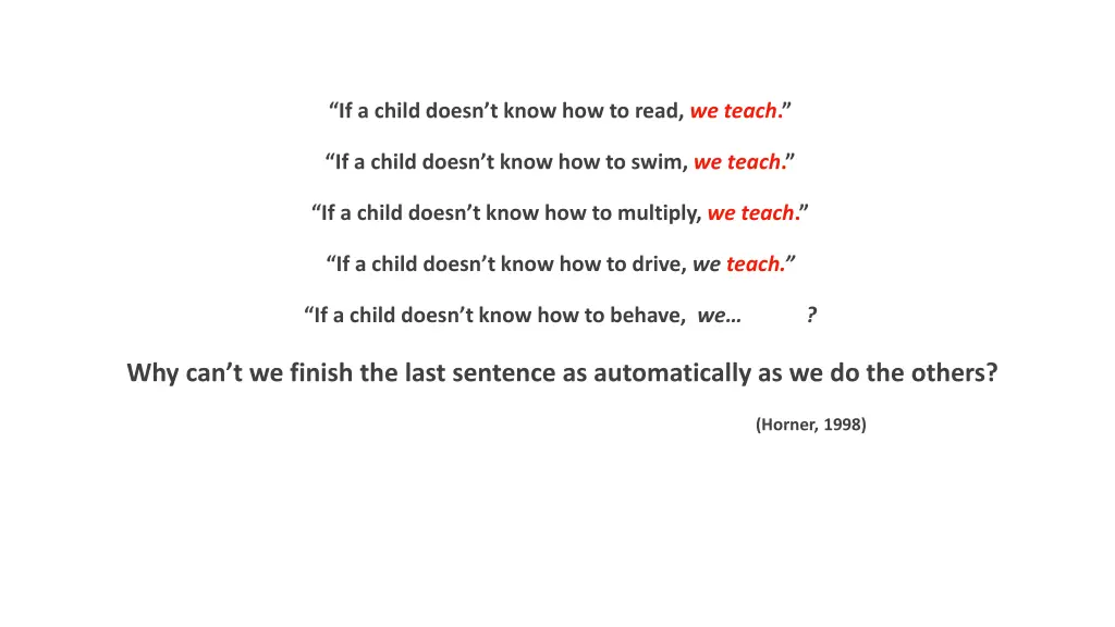 if a child doesn t know how to read we teach