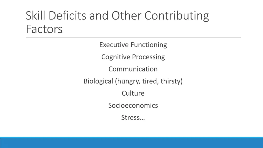 skill deficits and other contributing factors