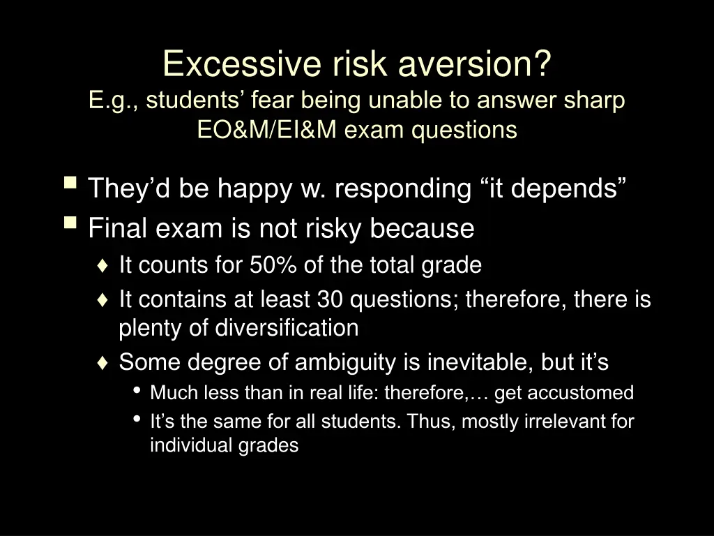 excessive risk aversion e g students fear being