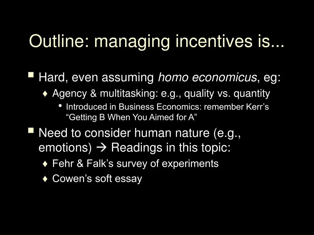 outline managing incentives is