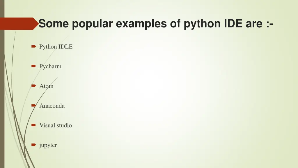 some popular examples of python ide are