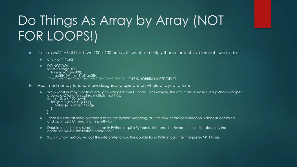 do things as array by array not for loops