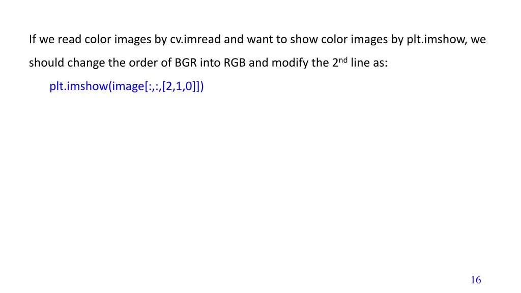 if we read color images by cv imread and want