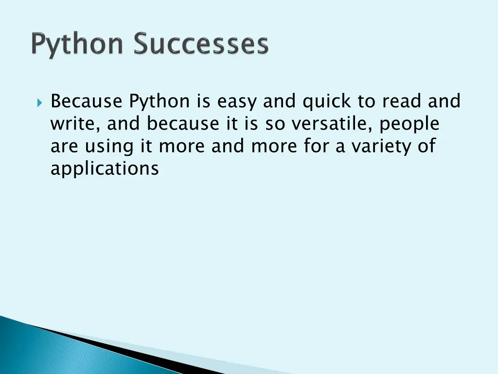 because python is easy and quick to read