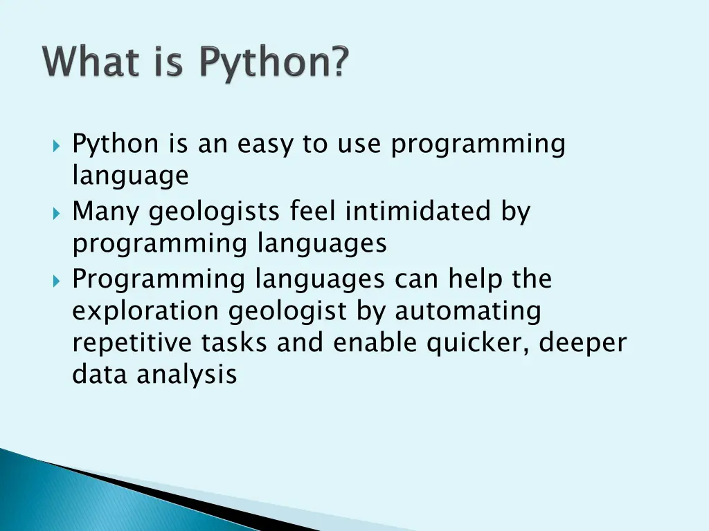 python is an easy to use programming language