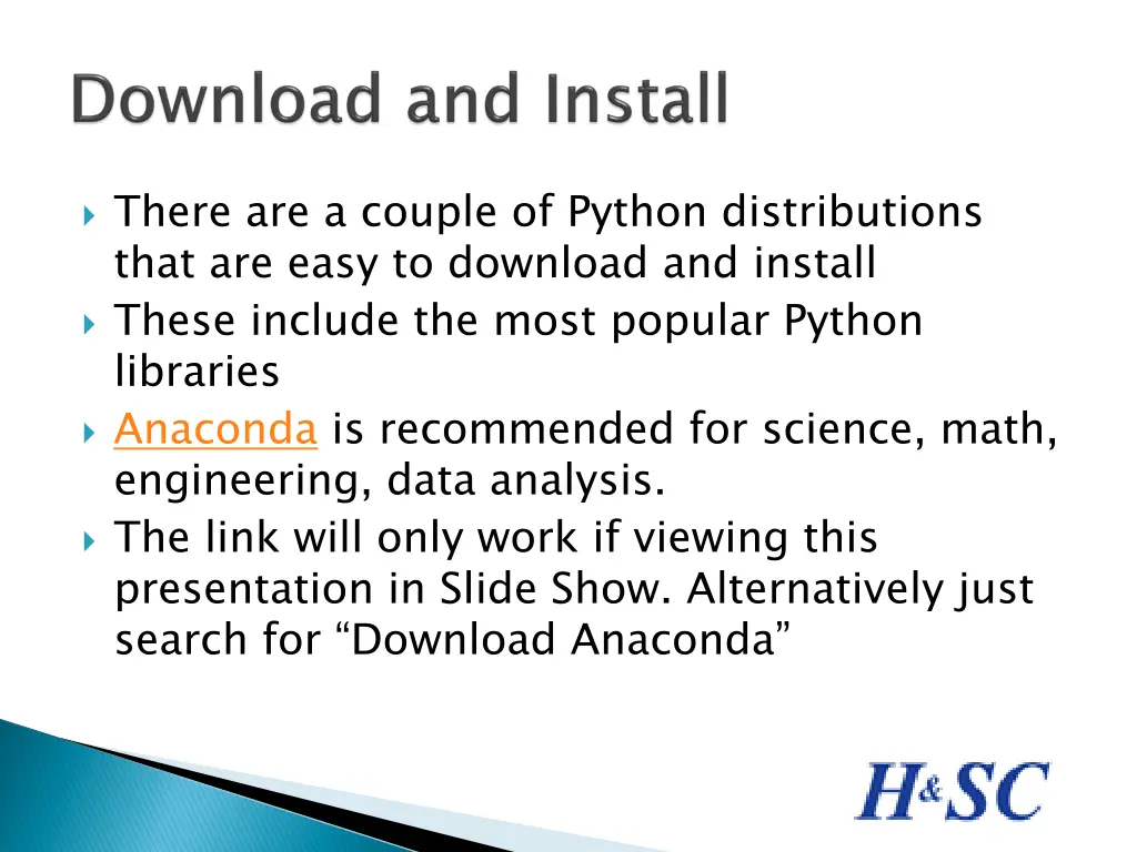 there are a couple of python distributions that