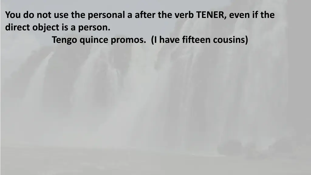 you do not use the personal a after the verb