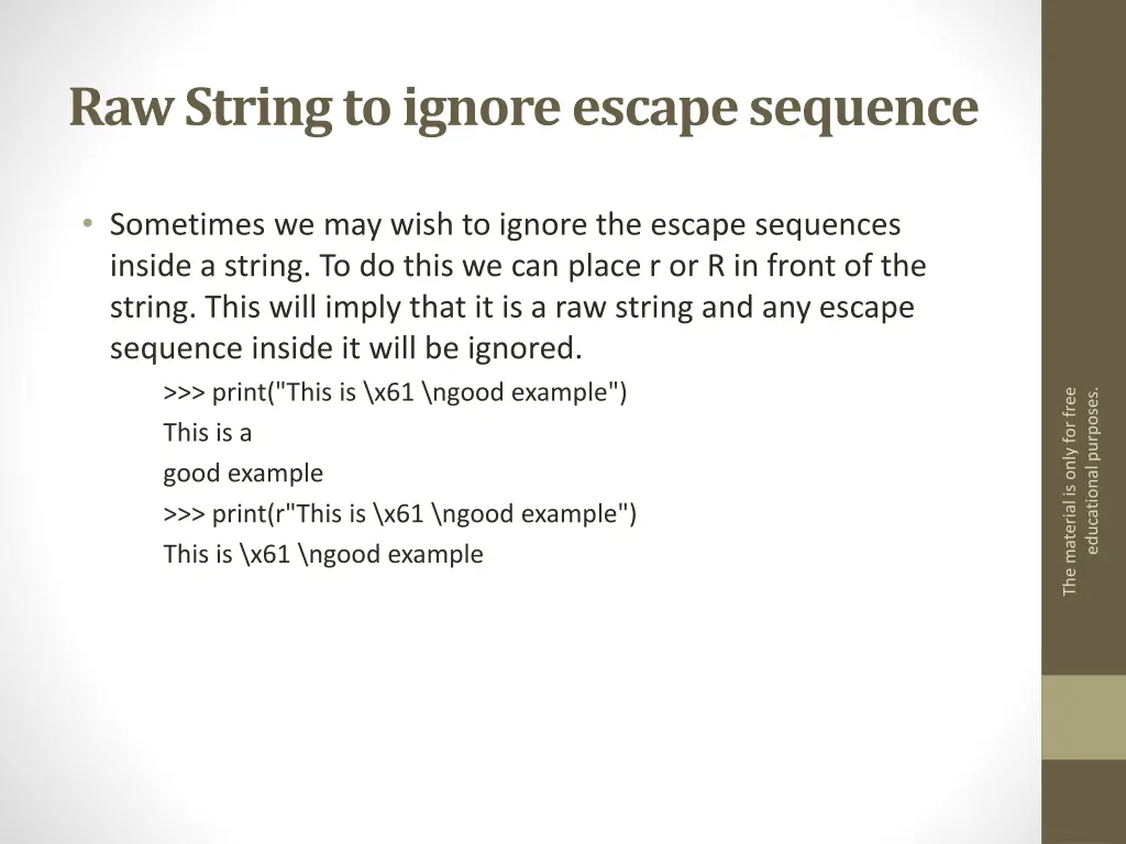 raw string to ignore escape sequence