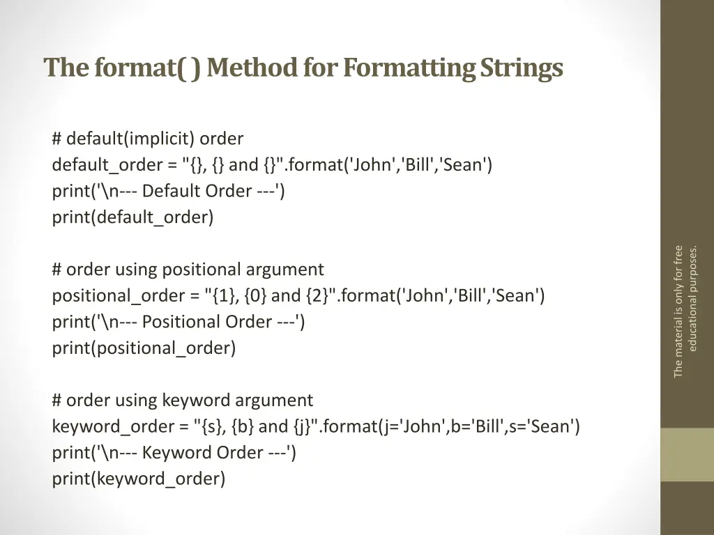 the format method for formatting strings