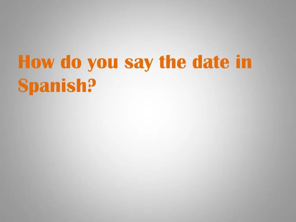 how do you say the date in spanish