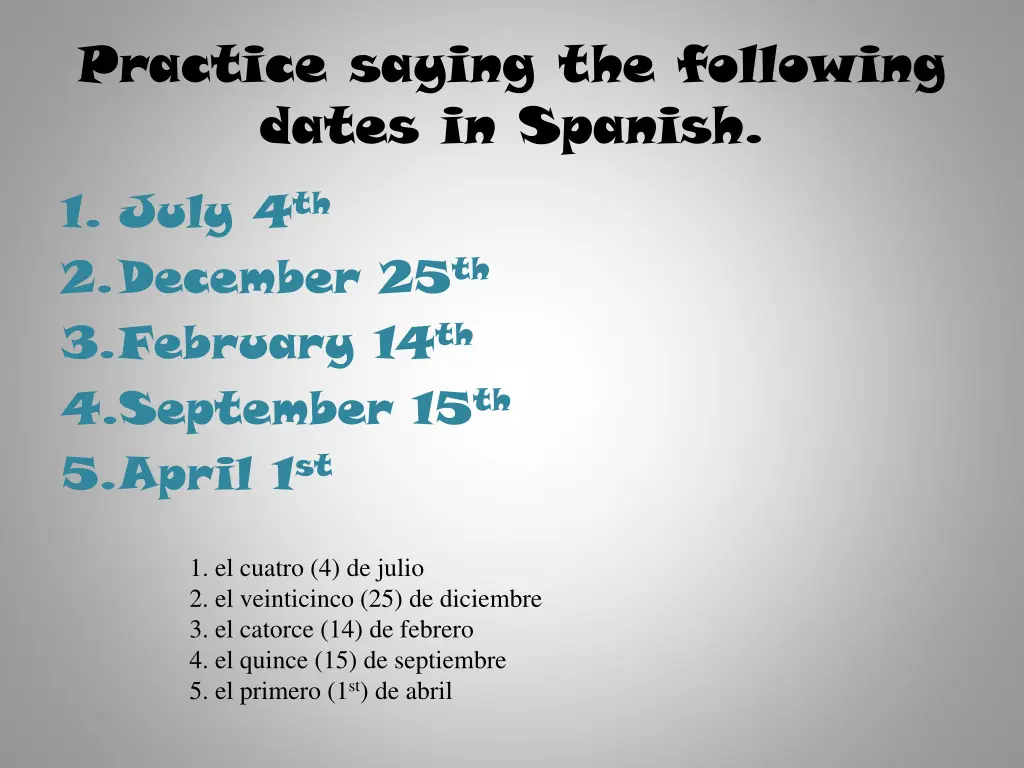 practice saying the following dates in spanish