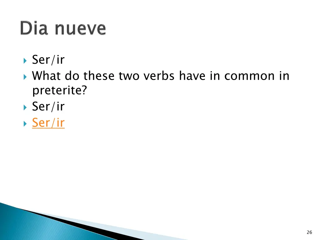 ser ir what do these two verbs have in common