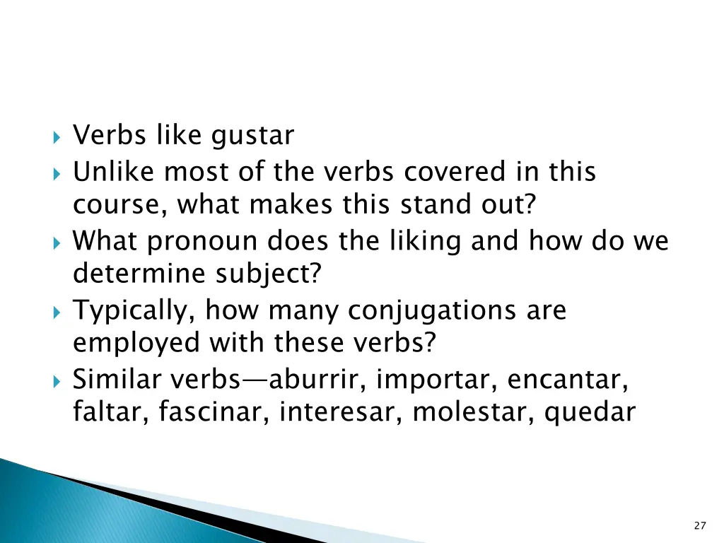 verbs like gustar unlike most of the verbs