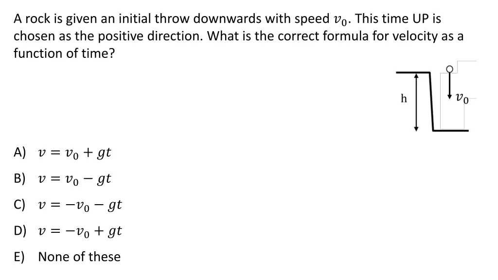 a rock is given an initial throw downwards with