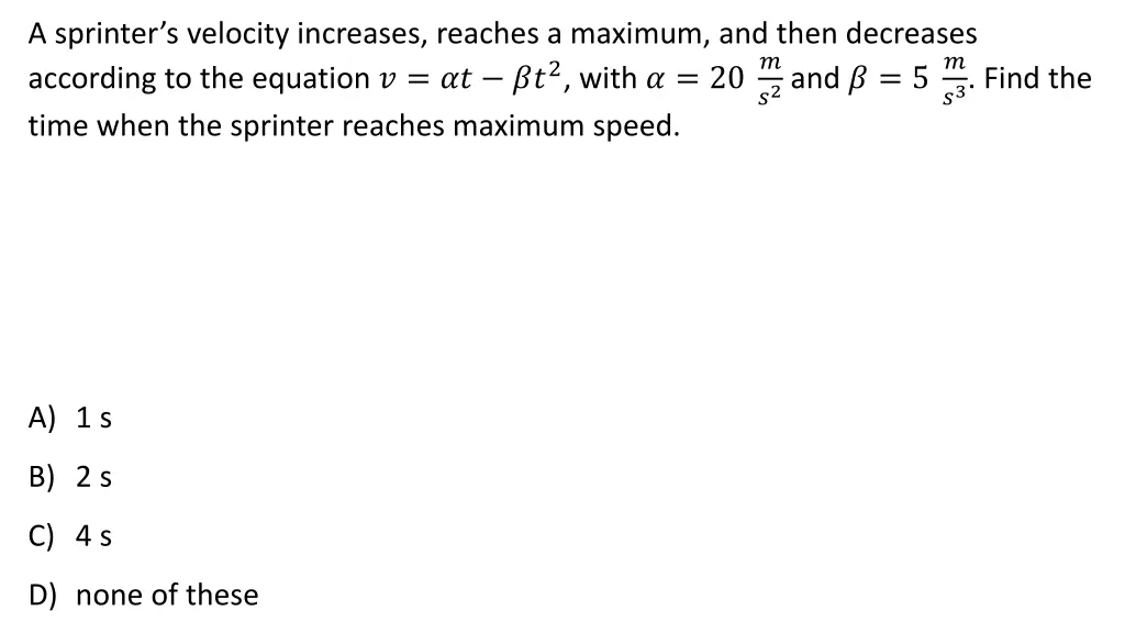 a sprinter s velocity increases reaches a maximum