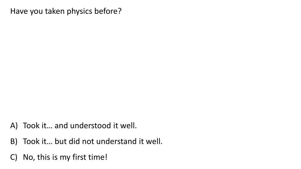 have you taken physics before